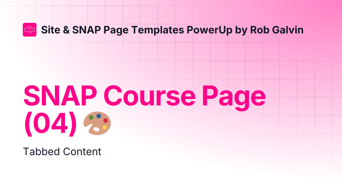 SNAP Course Page (04) 🎨 | Site & SNAP Page Templates PowerUp by Rob Galvin